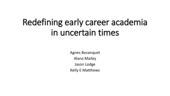 in  in uncertain tim  imes  Agnes Bosanquet  Alana Mailey  Jason Lodge  Kelly E Matthews  Context