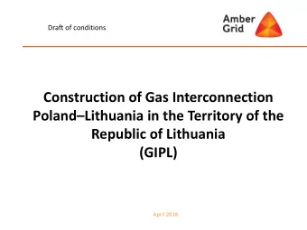 Construction of Gas Interconnection  PolandLithuania in the Territory of the  Republic of