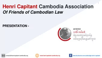 Henri Capitant Cambodia Association Of Friends of Cambodian Law PRESENTATION -