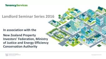 Landlord Seminar Series 2016  In association with the  New Zealand Property  Investors