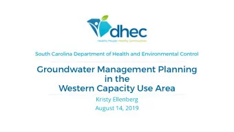 Groundwater Management Planning  in the  Western Capacity Use Area  Kristy Ellenberg  August 14,