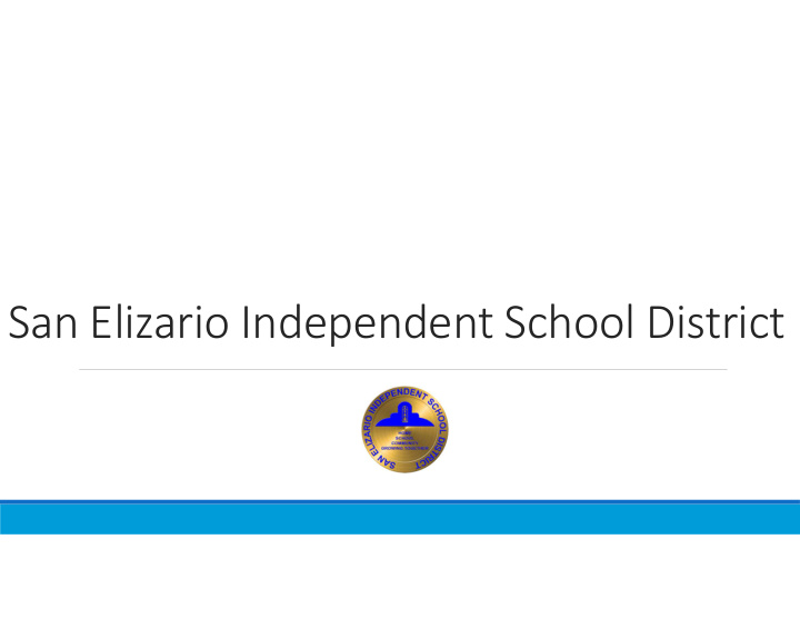 san elizario independent school district our mission