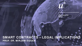 SMART CONTRACTS  LEGAL IMPLICATIONS  PROF. DR. MIRJAM EGGEN  Source: bits on blocks  AGENDA
