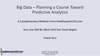 Big Data  Planning a Course Toward  Predictive Analytics  A Complimentary Webinar From