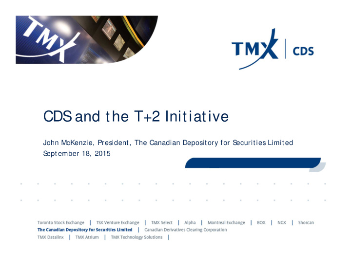 cds and the t 2 initiative