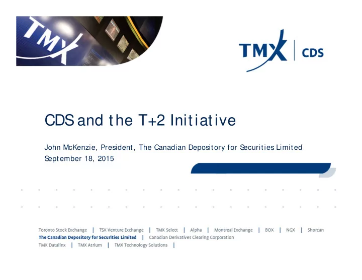 cds and the t 2 initiative