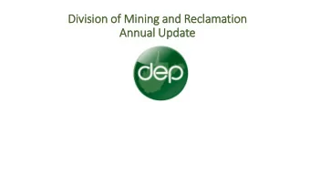 Annual Update  Mission Statement  The Division of Mining and Reclamation's mission  is to assure