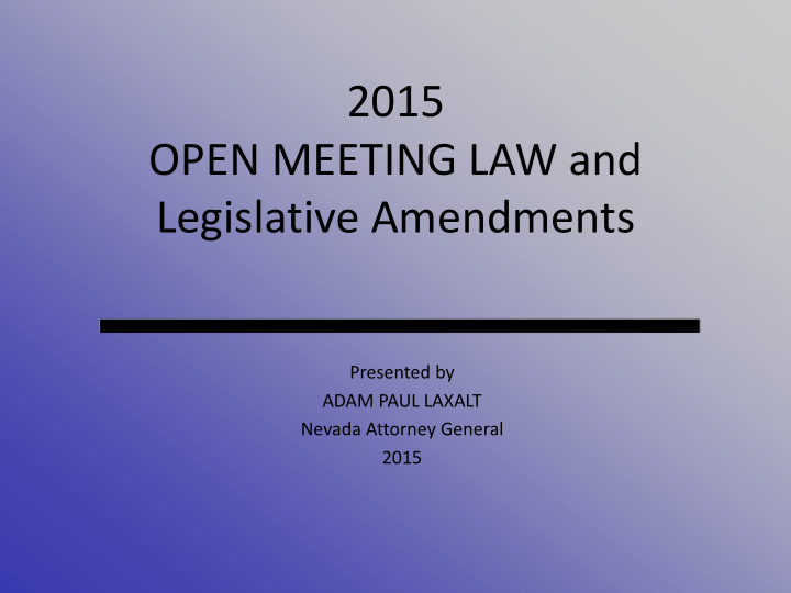 2015 open meeting law and legislative amendments