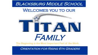 Famil  amily  The Beginning is the Most Important Part of the Work.  Plato  Orienta  ientation