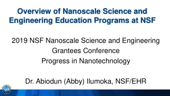 Overview of Nanoscale Science and  Engineering Education Programs at NSF  2019 NSF Nanoscale