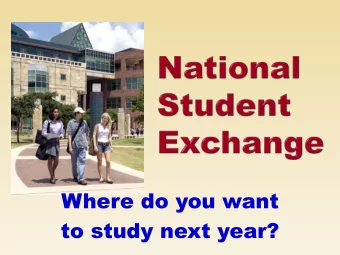 Where do you want  to study next year?  Experience life from a different point of view