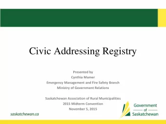 Civic Addressing Registry  Presented by  Cynthia Mamer  Emergency Management and Fire Safety Branch