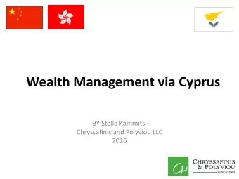 Wealth Management via Cyprus  BY Stella Kammitsi  Chryssafinis and Polyviou LLC  2016  First