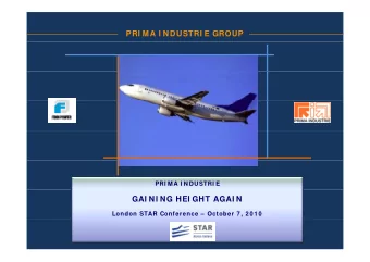 PRI MA I NDUSTRI E GROUP  PRI MA I NDUSTRI E  GAI NI NG HEI GHT AGAI N  London STAR Conference