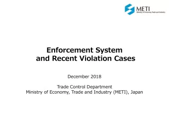 Enforcement System  and Recent Violation Cases  December 2018  Trade Control Department  Ministry