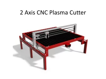2 Axis CNC Plasma Cutter  CNC  CNC or computer numerical control is a way to  control machine