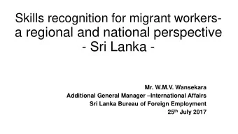 a regional and national perspective  - Sri Lanka -  Mr. W.M.V. Wansekara  Additional General