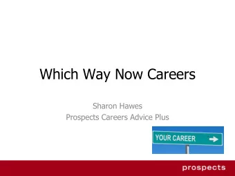 Which Way Now Careers  Sharon Hawes  Prospects Careers Advice Plus  Key Decision Points