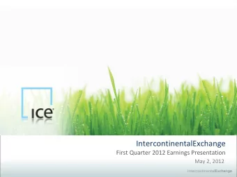 IntercontinentalExchange First Quarter 2012 Earnings Presentation  May 2, 2012  Forward-Looking