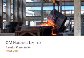 2  DISCLAIMER This presentation has been prepared and issued by OM Holdings Limited ARBN 081 028