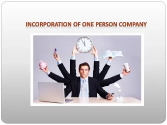 A company which has only one person as a member  Section 3 classifies OPC as a Private