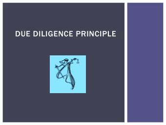DUE DILIGENCE PRINCIPLE  STATE OBLIGATION  Traditionally States are responsible for violations