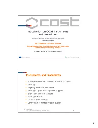 Introduction on COST instruments  and procedures  Chandrasa Sjamsudin (chandrasa.sjamsudin@cost.eu)