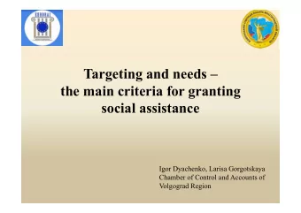 Targeting and needs   the main criteria for granting  social assistance  Igor Dyachenko, Larisa