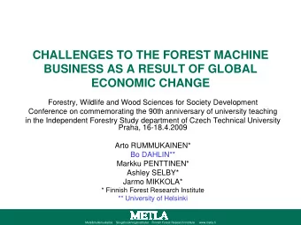 CHALLENGES TO THE FOREST MACHINE  BUSINESS AS A RESULT OF GLOBAL  ECONOMIC CHANGE  Forestry,