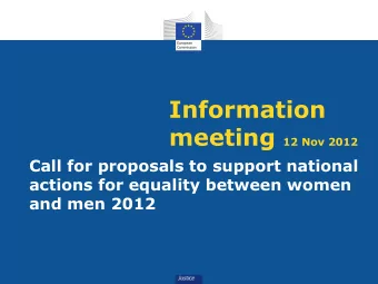Information meeting 12 Nov 2012  Call for proposals to support national  actions for equality