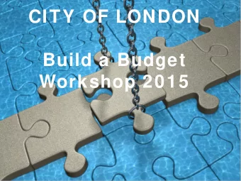 CITY OF LONDON  Build a Budget Workshop 2015  1  Stay in Touch E-mail budget@london.ca Tweet us