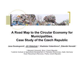 A Road Map to the Circular Economy for  Municipalities.  Case Study of the Czech Republic Jana