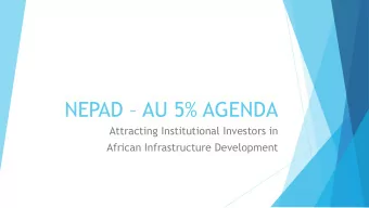 NEPAD  AU 5% AGENDA  Attracting Institutional Investors in  African Infrastructure Development