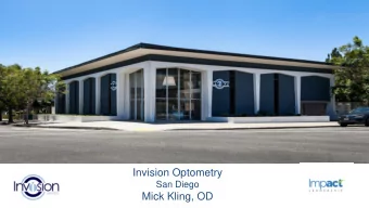 Invision Optometry  San Diego  Mick Kling, OD  What We Did Differently. And Why.  Branding  Coffee.