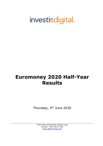 Euromoney 2020 Half-Year  Results Thursday, 4 th June 2020  Transcript produced by Global Lingo