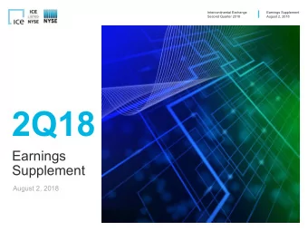 2Q18  Earnings  Supplement  August 2, 2018  FORWARD-LOOKING STATEMENTS AND LEGENDS  CAUTIONARY