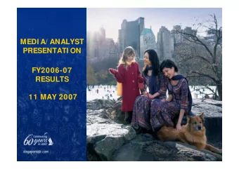 MEDI A/ ANALYST  PRESENTATI ON  FY2006-07  RESULTS  11 MAY 2007  SI A GROUP  SI A GROUP  FY2006-