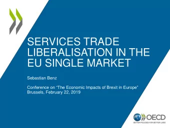 SERVICES TRADE  LIBERALISATION IN THE  EU SINGLE MARKET  Sebastian Benz Conference on The