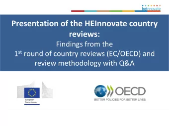 reviews:  Findings from the 1 st round of country reviews (EC/OECD) and  review methodology with
