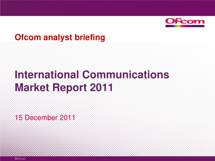 international communications market report 2011