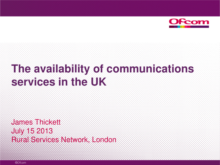 the availability of communications services in the uk