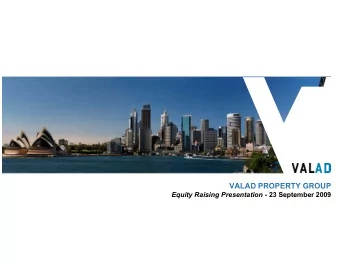 VALAD PROPERTY GROUP Equity Raising Presentation - 23 September 2009  Important Notice and