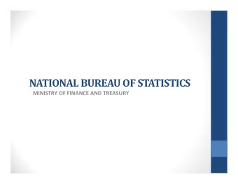 NATIONAL BUREAU OF STATISTICS MINISTRY OF FINANCE AND TREASURY OUTLINE  NBS role