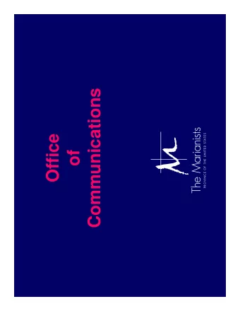 Communications  Office  of  Mission Statement of  the Communications Department  To bring the