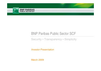 BNP Paribas Public Sector SCF Security  Transparency  Simplicity  Investor Presentation