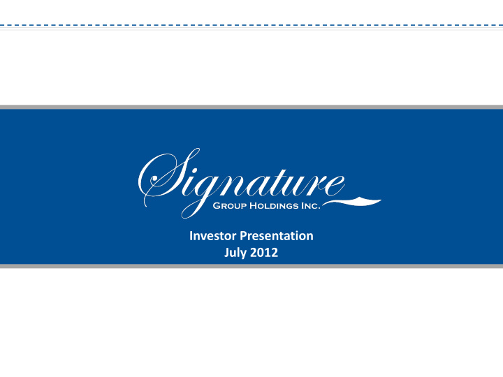 investor presentation july 2012 private and confidential