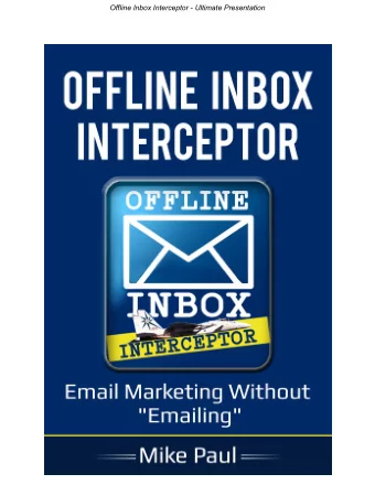 Offline Inbox Interceptor - Ultimate Presentation  Offline Inbox Interceptor - Ultimate