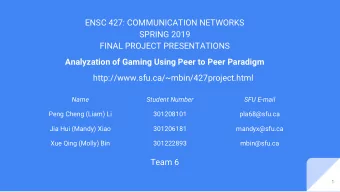 ENSC 427: COMMUNICATION NETWORKS  SPRING 2019  FINAL PROJECT PRESENTATIONS  Analyzation of Gaming