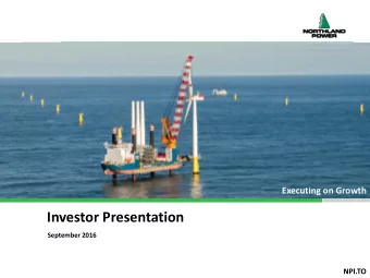 Investor Presentation  September 2016  0  NPI.TO  Forward-Looking Statements Disclaimer  This