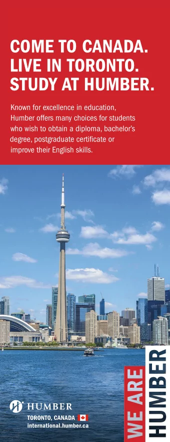 COME TO CANADA.  LIVE IN TORONTO.  STUDY AT HUMBER.  Known for excellence in education,  Humber